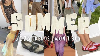 summer 2023 trends I don’t like | 2023 trends I won’t buy