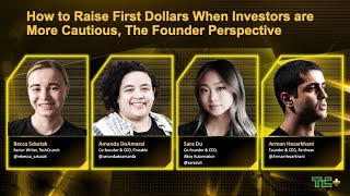 How To Raise First Dollars When Investors Are More Cautious, The Founder Perspective