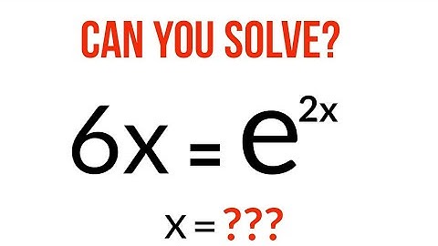 Can you solve? | Lambert W Function
