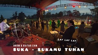 SUKA - SUKAMU TUHAN, PASKAH GPdI SE TANAH KARO 2024 [DRUM & GUITAR CAM]