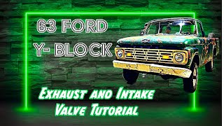 1963 Ford Y Block.  Let's set the Exhaust and Intake Valves! #valves #fordtrucks #intake #howto