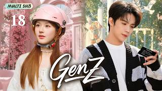 Eng Sub【Gen Z】 EP.18| Zhao Lusi & Luo Yizhou’s sweet love-hate romance full of hidden affection