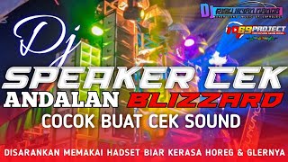 DJ SPEAKER CEK || ANDALAN BLIZZARD AUDIO PADA SAAT CEK SOUND KARNAVAL GAMPINGAN PAGAK || BASS HORROR