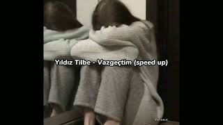 Yıldız Tilbe - Vazgeçtim (speed up) Resimi