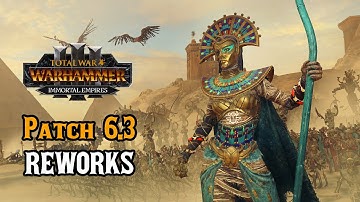 Patch 6.3 Revealed: Tomb Kings and Lizardmen REWORKS – Total War: Warhammer 3 Immortal Empires