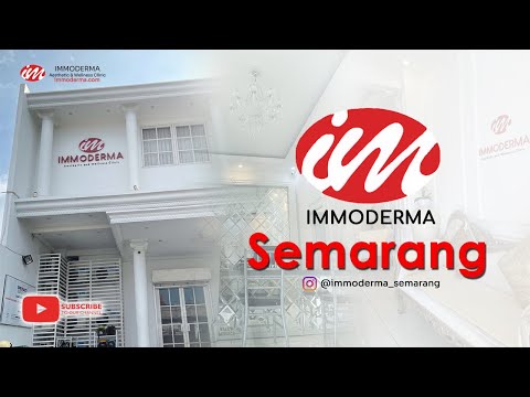 ⏩ IMMODERMA SKIN CLINIC SEMARANG  | IMMODERMA Aesthetic - Skin - Beauty Clinic - Klinik Kecantikan