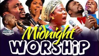 Midnight Worship Songs - Mercy Chinwo, Osinachi Nwachukwu, Ada Ehi, Nathaniel Bassey, GUC, David G