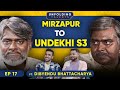 Dibyendu bhattacharya on racism in india struggles undekhi 3  mirzapur  unfolding talents ep17