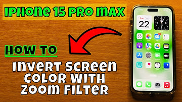 How to Invert Screen Color With Zoom Filter iPhone 15 Pro Max