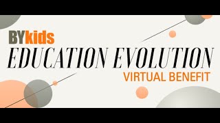 BYkids Education Evolution Recap