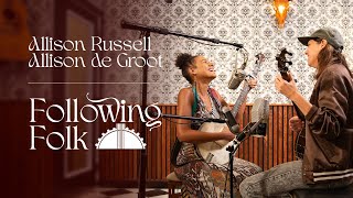 Allison Russell joins forces with Allison de Groot for a banjo duet | Following Folk