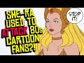 Classic SHE-RA Used by Media to ATTACK 1980s Cartoon Fans?!