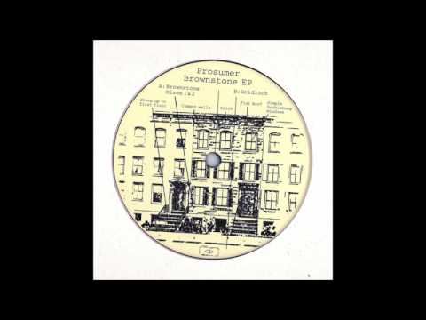 Prosumer — Prosumer - Gridlock (Original Mix)
