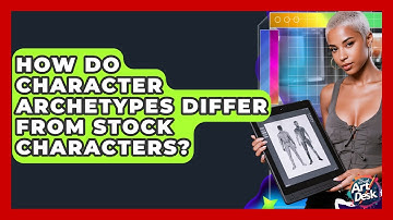 How Do Character Archetypes Differ From Stock Characters? - The Virtual Art Desk