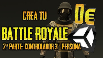 2.- Controlador en 3a persona [basico] - Crea un BATTLE ROYALE con Unity -  tutorial español c#