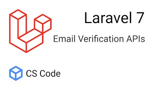 Laravel 7 - Email verification APIs using inbuilt Laravel Email Verification methods