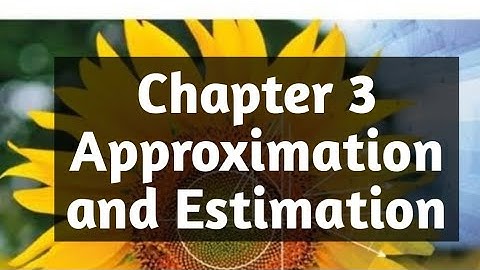 Ex 3C||6,7,8,9||D1 math||NSM1 ||Chapter #3||Approximation and Estimation.