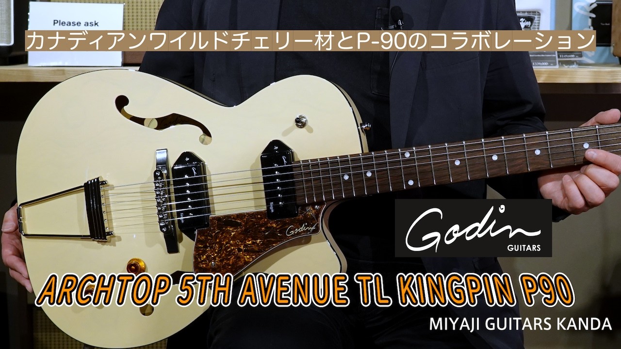Godin ARCHTOP 5TH AVENUE TL KINGPIN P90の紹介動画です。 - YouTube