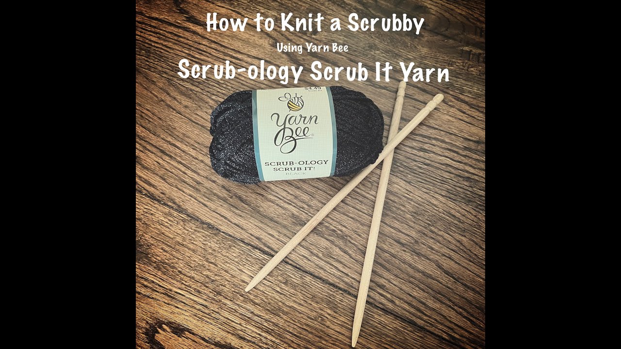 Knitting instructions for scrubby using scrub ology scrub it knitting