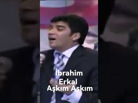 İbrahim Erkal Aşkım