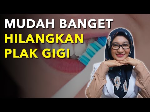 6 CARA ALAMI UNTUK MENGHILANGKAN PLAK DAN KARANG GIGI