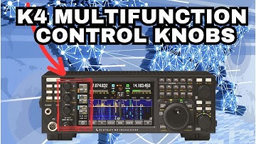 K4 MULTIFUNCTION CONTROL KNOBS / USING MULTIFUNCTION CONTROLS ON K4