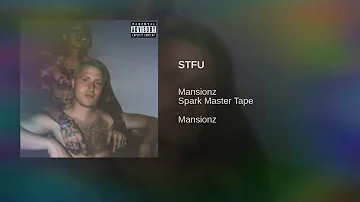 STFU- mansionz ft.spark master tape