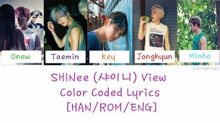 SHINee - View (샤이니) Color Coded Lyrics [HAN/ROM/ENG]