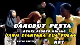 Download Lagu [NTT] JANJI DIANTARA DUA PULAU || DANGDUT REMIX FLORES MINANG [ OFFICIAL MUSIK ] MP3