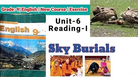 Class 9 English ||Unit-6 Reading-I ||Sky Burials || Exercise