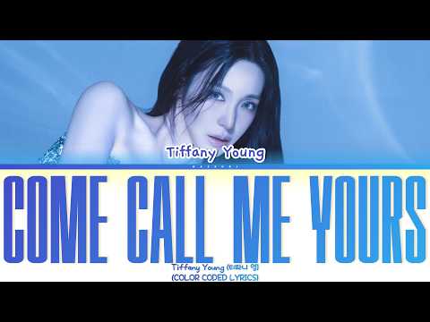 Tiffany Young (티파니 영) 'Come Call Me Yours' (Color Coded Lyrics) | Kaesuri