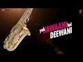 Badtameez Dil Full Song With Lyrics Yeh Jawaani Hai Deewani | Ranbir Kapoor, Deepika Padukone Mp3 Song