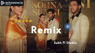 Sohna Sohni   Sabba  Latest Punjabi Song 2025  Sabba New Song  sabba sabbanewsong
