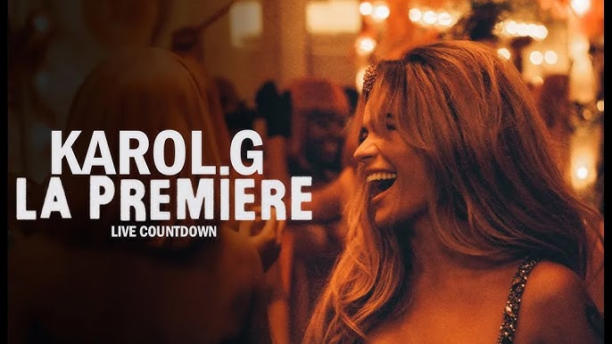 KAROL G - LA PREMIERE - EN VIVO COUNTDOWN PARA EL ESTRENO MUNDIAL - YouTube