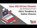 How vsi online classes are different from other pendrive or online classes