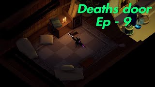 Deaths door - Ep 9 | Shiny things??