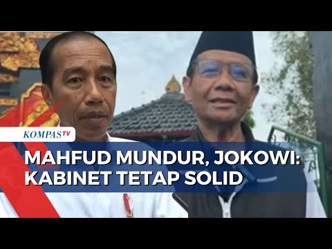 Presiden Jokowi Hargai Keputusan Mahfud MD Mundur dari Kabinet