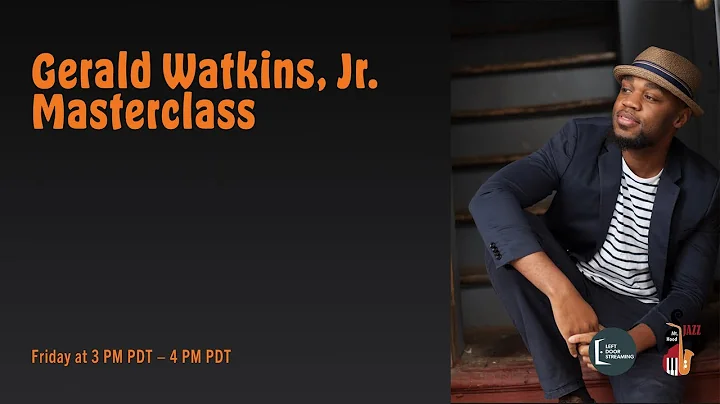 MHJF21: Gerald Watkins, Jr. Masterclass