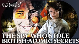 The Woman Who Stole The Atomic Bomb! | A Mother, Refugee & Spy | Retold