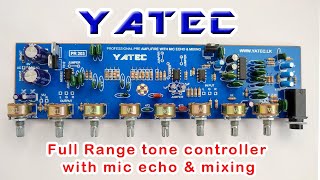 Full range Tone Controller preamplifier with Mic Echo and sound Mixing (NE5532 + PT2399) From YATEC