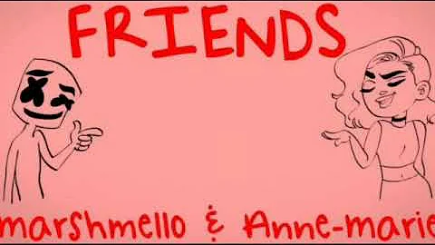 FRIENDS - Anne - Marie & Marshmellow