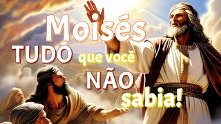 Moisés: TUDO que você NÃO Sabia!