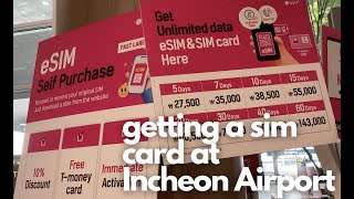 Getting a sim card 7 days for 35,000won (and Tmoney card 4000won) at Incheon Airport