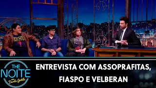 Entrevista Com Assoprafitas Fiaspo E Velberan The Noite 020819