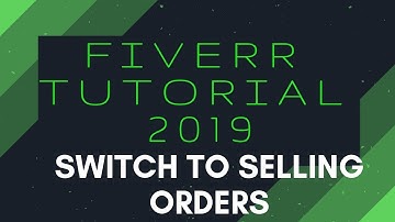 Switch to Selling | Orders | Fiverr Tutorial 2019 | Ace It With Ava