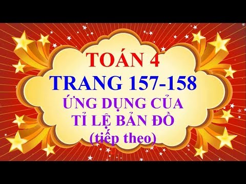 Video Toán Lớp 4 - Trang 157 - 158 - ỨNG DỤNG CỦA TỈ LỆ BẢN... - YouTube
