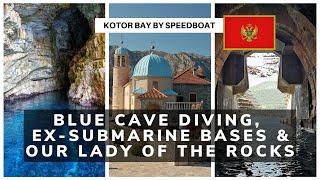 Explore Kotor Bay: Dive Into The Blue Cave And Discover Hidden Submarine Bases