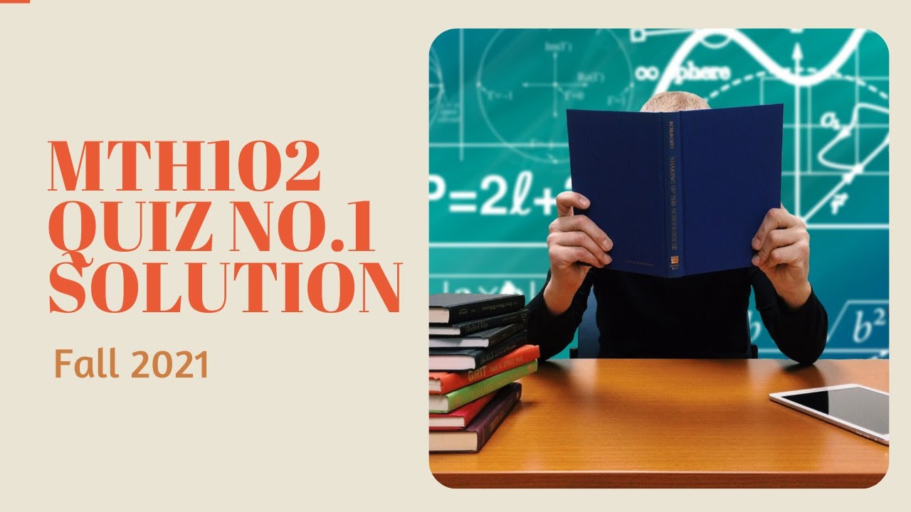 MTH102 Quiz No.1 Solution||Fall 2021