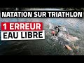 Eau libre  1 erreur  viter en natation sur triathlon