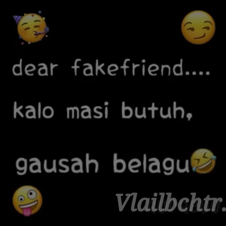 Ccp keren buat fake friends